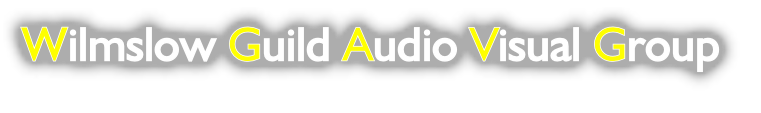 Wilmslow Guild Audio Visual Group

