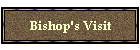 Bishop's Visit