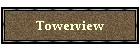 Towerview